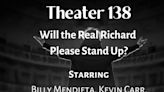 Open-Door Playhouse Debuts WILL THE REAL RICHARD PLEASE STAND UP?