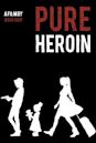Pure Heroin | Action, Crime