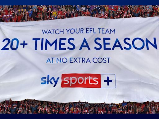 Sky Sports Plus for EFL: Fixtures, channel and subscription - how to watch or stream your football team this season