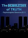 The Demolition of Truth: Psychologists Examine 9/11