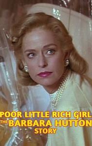 Poor Little Rich Girl: The Barbara Hutton Story