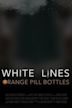 White lines, Orange Pill Bottles