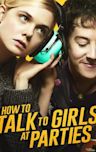 How to Talk to Girls at Parties (film)