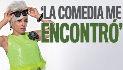 'La comedia me encontró'