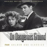 On Dangerous Ground [Original Motion Picture Soundtrack]