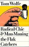 Radical Chic & Mau-Mauing the Flak Catchers