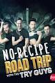 No Recipe Road Trip With The Try Guys