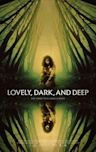 Lovely, Dark, and Deep (film)