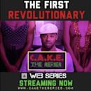 C.A.K.E. The Series