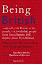 Being British: The Search for the Values That Bind the Nation