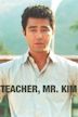 Teacher, Mr. Kim