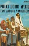 Tevye and His Seven Daughters
