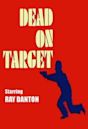 Dead on Target (film)