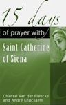 15 Days of Prayer with Saint Catherine of Siena