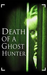 Death of a Ghost Hunter