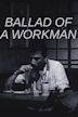 Ballad of a Workman