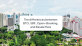 The Differences Between BTO, SBF, Open-Booking, and Resale HDB