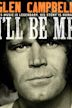 Glen Campbell... I'll Be Me