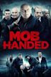 Mob Handed