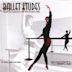 Ballet Etudes: Music for Classroom Use and Private Study