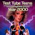 Test Tube Teens from the Year 2000