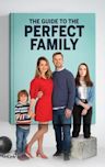 The Guide to the Perfect Family