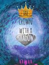 The Crown With a Shadow