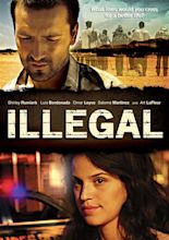 Illegal (2010) - IMDb