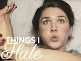 Things I Hate