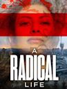 A Radical Life