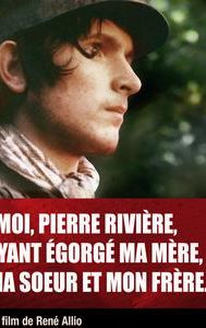 Moi, Pierre Rivière, Ayant Égorgé Ma Mère, Ma Soeur et Mon Frère ...