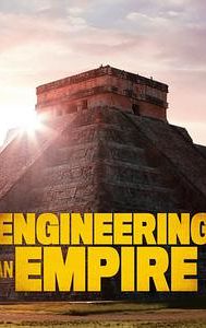 Engineering an Empire