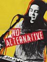 No Alternative