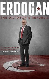 Erdogan: The Dictator's Republic