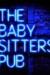 The Baby Sitters Pub