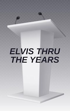 Elvis Thru The Years