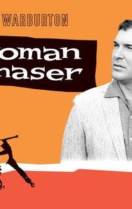 The Woman Chaser