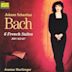 Bach: 6 French Suites, BWV 812-817