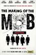 The Making of the Mob