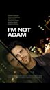 I'm Not Adam