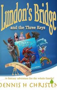 Lundon's Bridge and the Three Keys | Family
