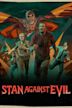 Stan Against Evil