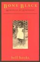 Bone Black: Memories of Girlhood