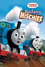 Watch Thomas & Friends: Railway Mischief Online at Hulu