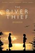 The River Thief