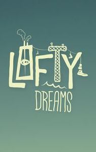 Lofty Dreams