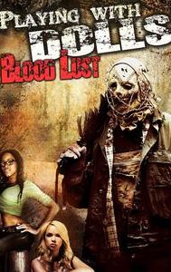 Playing With Dolls: Bloodlust