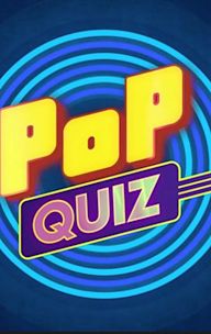 Pop Quiz