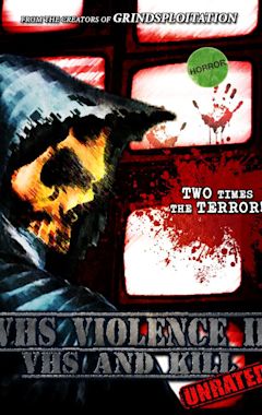 VHS Violence II: VHS and KILL