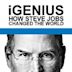 iGenius: How Steve Jobs Changed the World